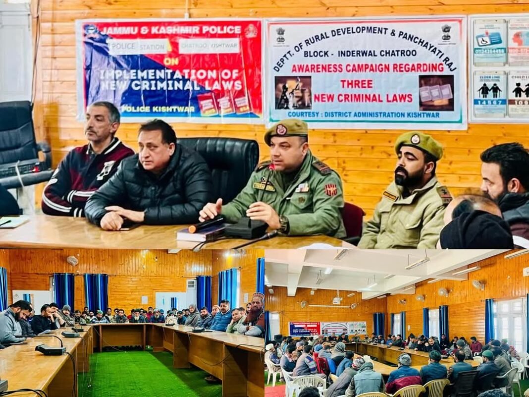 KISHTWAR POLICE IN COLLABORATION WITH CIVIl ADMINISTRATION, ORGANIZES AWARENESS PROGRAMME ON IMPLEMENTATION OF NEW CRIMINAL LAWS AT CHATROO