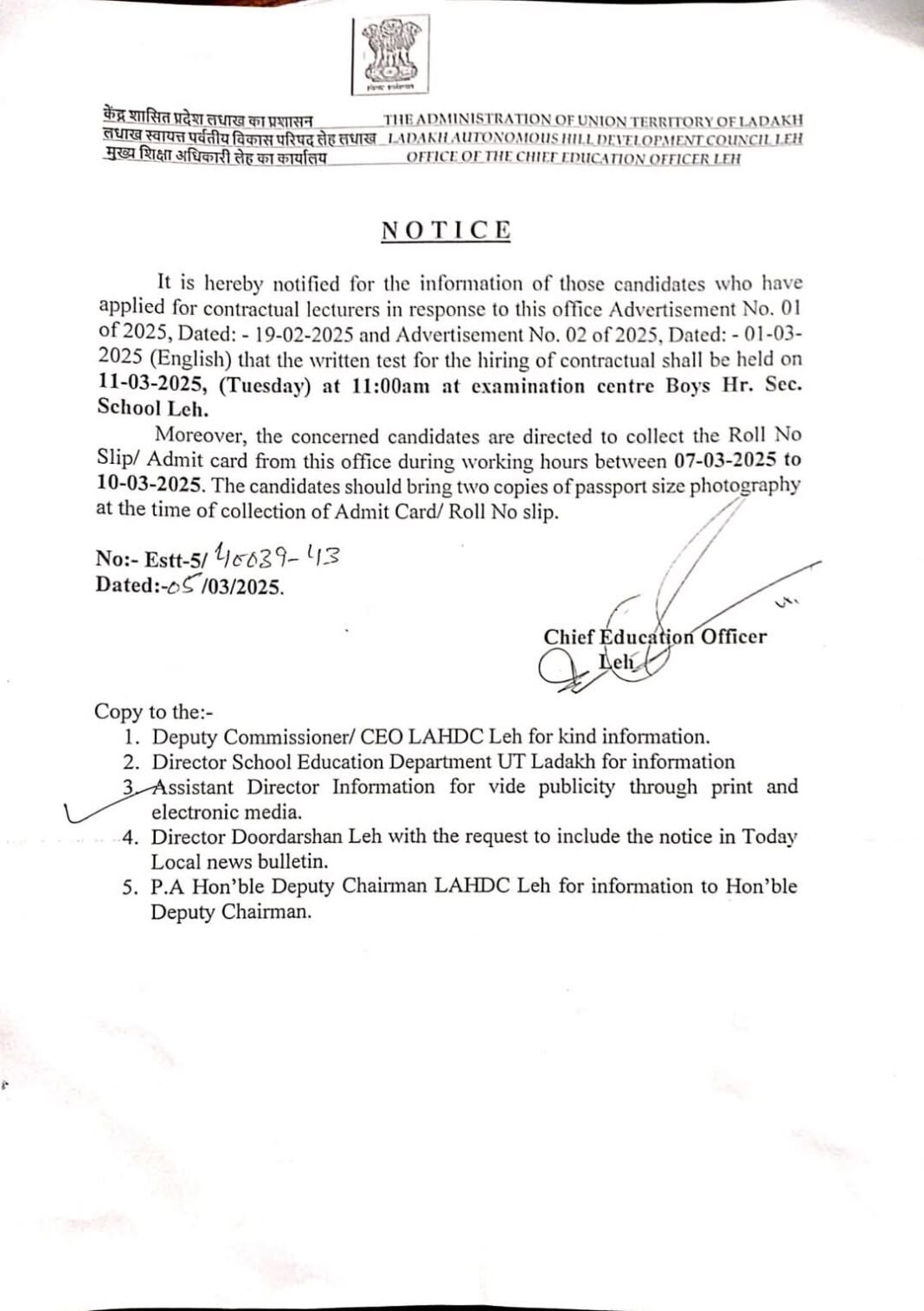 Office of the Chief Education Officer Leh has issued a Notice to inform all the candidates who have applied for the post of Contractual Lecturers in response to the Adverisement No: 01 of 2025 Dated: 19.02.2025 and Advertisement No 02 of 2025 Dated 01.03.2025 (English) that the written test for the hiring of contractual shall be held on 11. 03. 2025 (Tuesday) at 11 am at Examination Centre Boys Hr Sec School Leh.